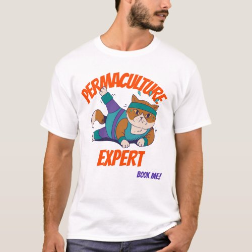 Permaculture expert Bookme PERMACULTURE GARDENING T_Shirt