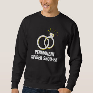 Permanent Spider Shooer Husband and Wife Spouse H Sweatshirt