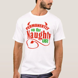 Permanently On The Naughty List T-Shirt