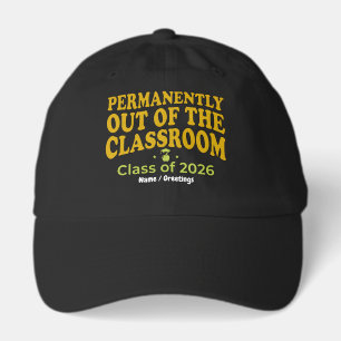 Permanently Out of the Classroom Funny Teacher Hat