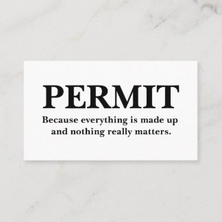 PERMIT I can do what I want. Business Card