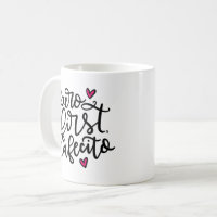 Pero First, Cafecito, 15oz Coffee Mug