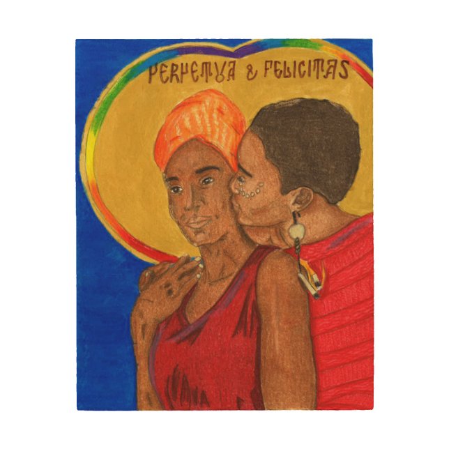 Perpetua and Felicity Wood Print (Front)
