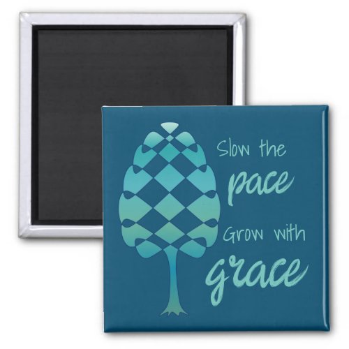 Perpetual Line Tree Slow the pace Grow with grace Magnet