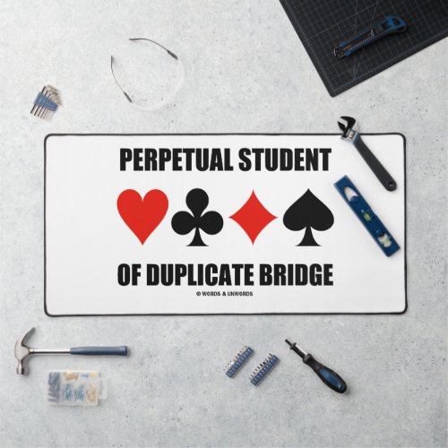 Perpetual Student Of Duplicate Bridge Card Suits Desk Mat