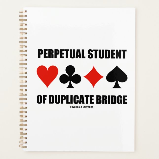 Perpetual Student Of Duplicate Bridge Card Suits Planner (Front)