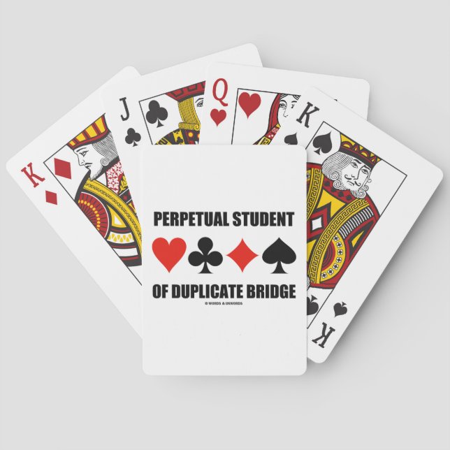 Perpetual Student Of Duplicate Bridge (Card Suits) Poker Cards (Back)