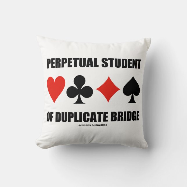 Perpetual Student Of Duplicate Bridge Card Suits Throw Pillow (Front)