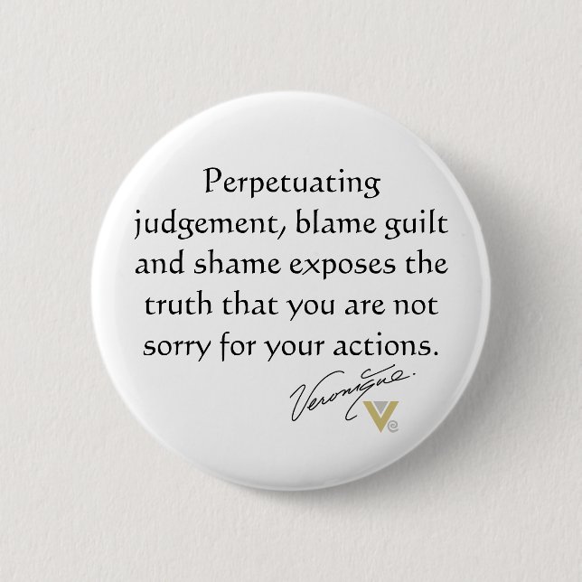 Perpetuating judgement, blame guilt and shame button (Front)