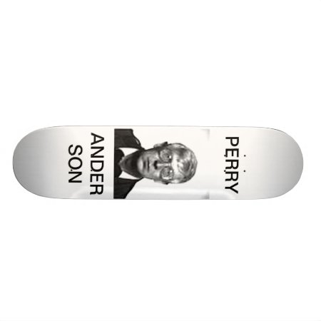 Perry Anderson Skateboard