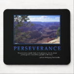 Perseverance Mousepad<br><div class="desc">"Perseverance rarely fails of its purpose; for its silent power grows irresistibly greater with time." -Johann Wolfgang Von Goethe</div>