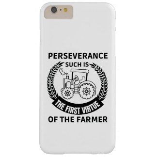 PERSEVERANCE SUCH IS THE FIRST VIRTUE OF THE FARME BARELY THERE iPhone 6 PLUS CASE