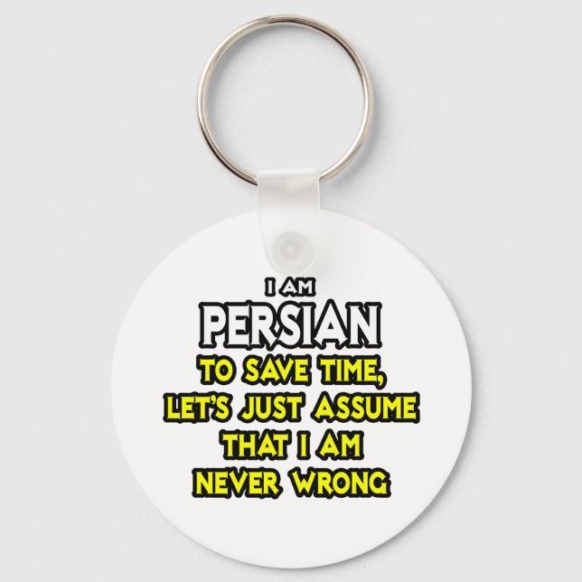 Persian...Assume I Am Never Wrong Keychain (Front)
