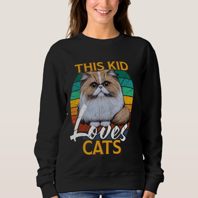 Persian Cats THIS KID LOVES CATS Persian Cat Kids Sweatshirt (Front)