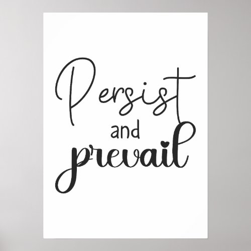 Persist and Prevail _ Success Hustle Motivation Poster