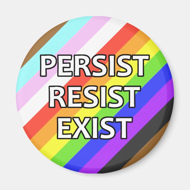 Persist/Resist/Exist Pride Fridge Magnet (Front)