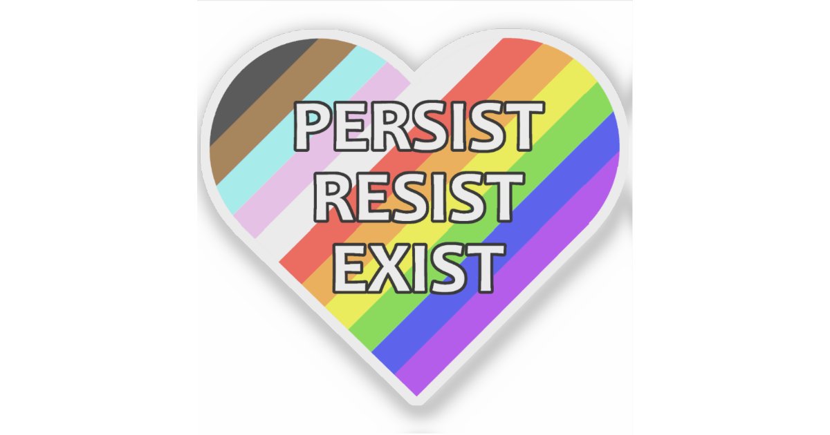 Persist/Resist/Exist Pride Heart Vinyl Sticker | Zazzle
