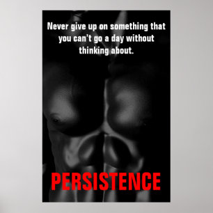Persistence Bodybuilding Training Black & White Poster