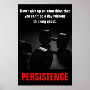 Persistence Bodybuilding Training Work Hard Poster