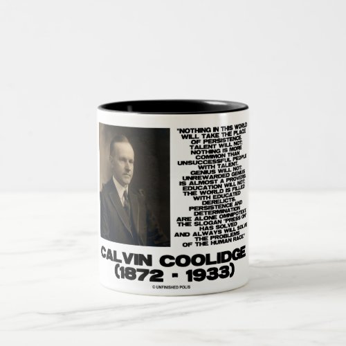 Persistence Determination Omnipotent Coolidge Two_Tone Coffee Mug