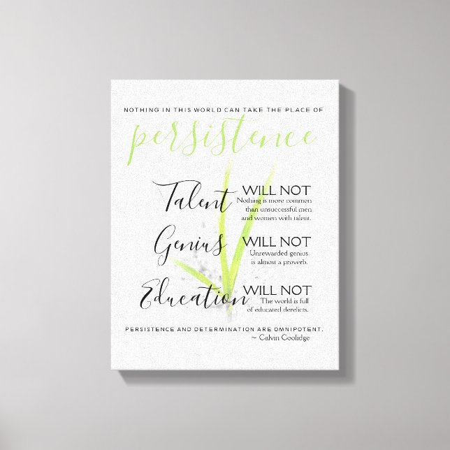 Persistence Nothing in World Can Take Place Canvas Print (Front)