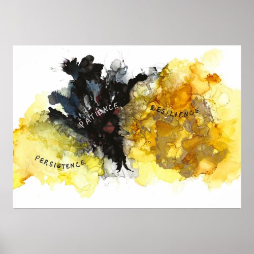 Persistence Patience Resilience alcohol ink  Poster