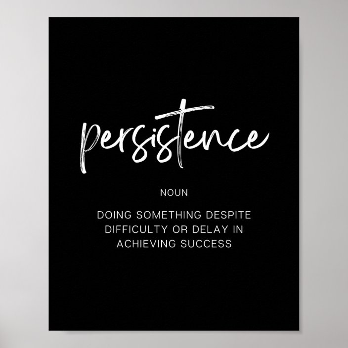 Persistence Poster | Zazzle