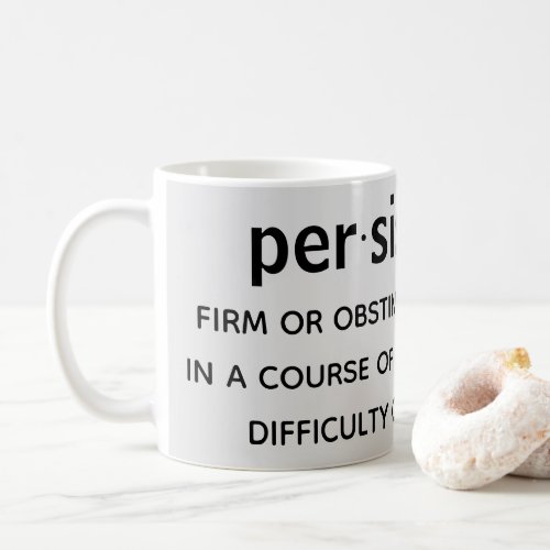 PERSISTENCE Word Print Definition Coffee Mug