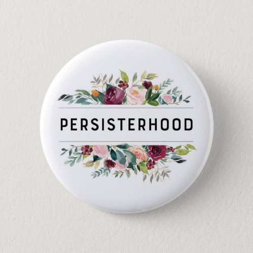 persisterhood pinback button