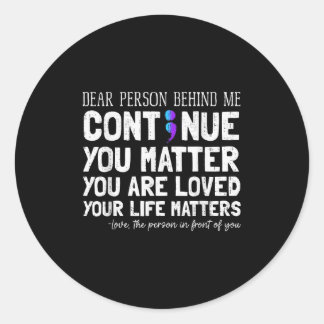 Person Behind Me Suicide Prevention &amp; Depressi Classic Round Sticker