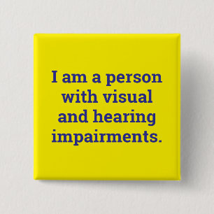 person with visual and hearing impairment button