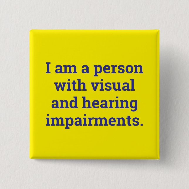person with visual and hearing impairment button (Front)