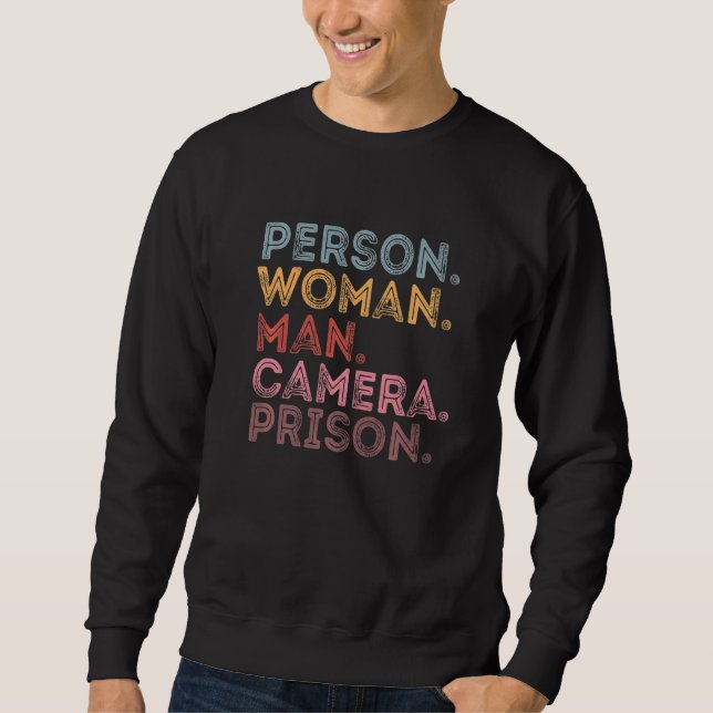 Person Woman Man Camera Prison   Sweatshirt (Front)
