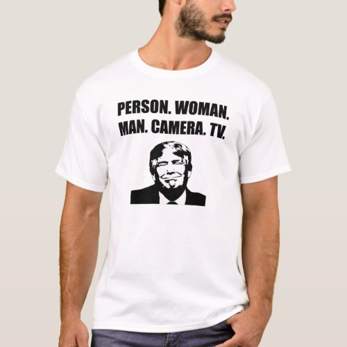 Person Woman Man Camera TV Anti_Trump T_Shirt