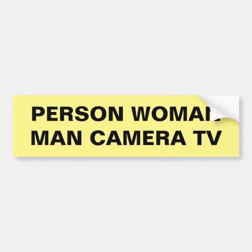 PERSON WOMAN MAN CAMERA TV BUMPER STICKER