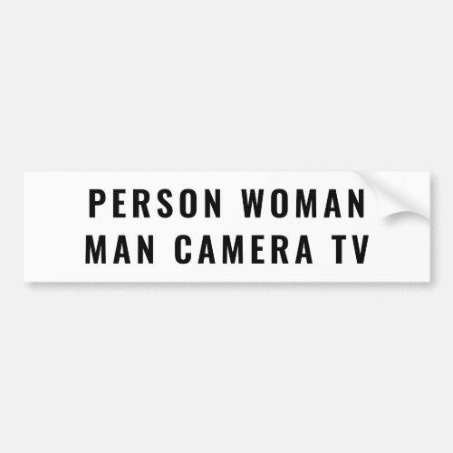 PERSON WOMAN MAN CAMERA TV BUMPER STICKER