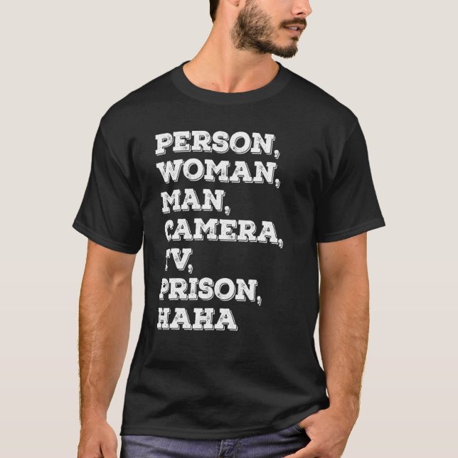 person  woman  man  camera  tv  prison  hahaha   2 T-Shirt (Front)