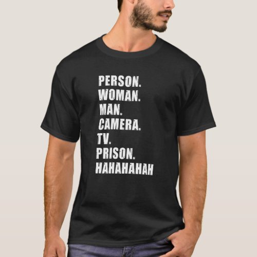 Person Woman Man Camera TV Prison Hahaha   4 T_Shirt