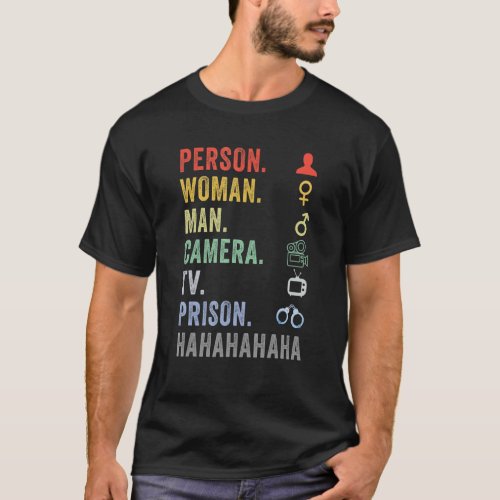 Person Woman Man Camera TV Prison Hahaha 5 T_Shirt