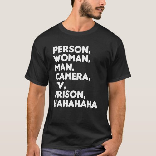 Person Woman Man Camera TV Prison Hahaha  7 T_Shirt