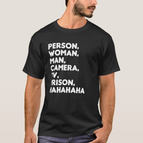 Person Woman Man Camera TV Prison Hahaha  8 T_Shirt