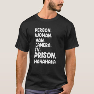 Person  Woman  Man  Camera  TV  Prison  Hahaha T-Shirt