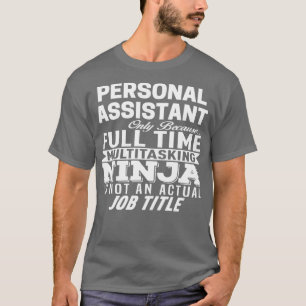 Personal assistant 1 T-Shirt