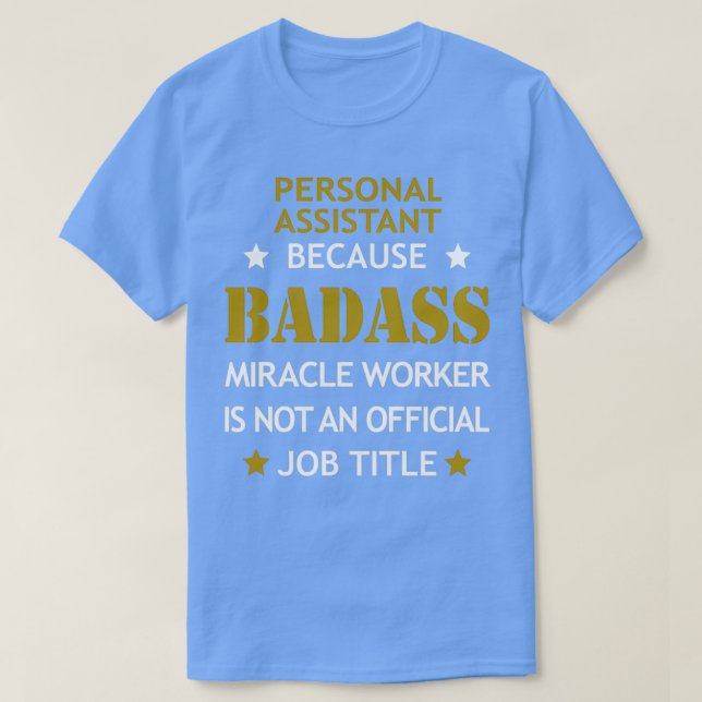 Personal Assistant Badass Birthday Funny Christmas T-Shirt (Design Front)