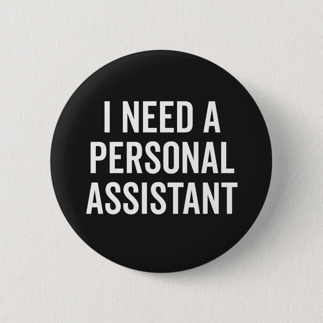 Personal Assistant Funny Quote Button (Front)