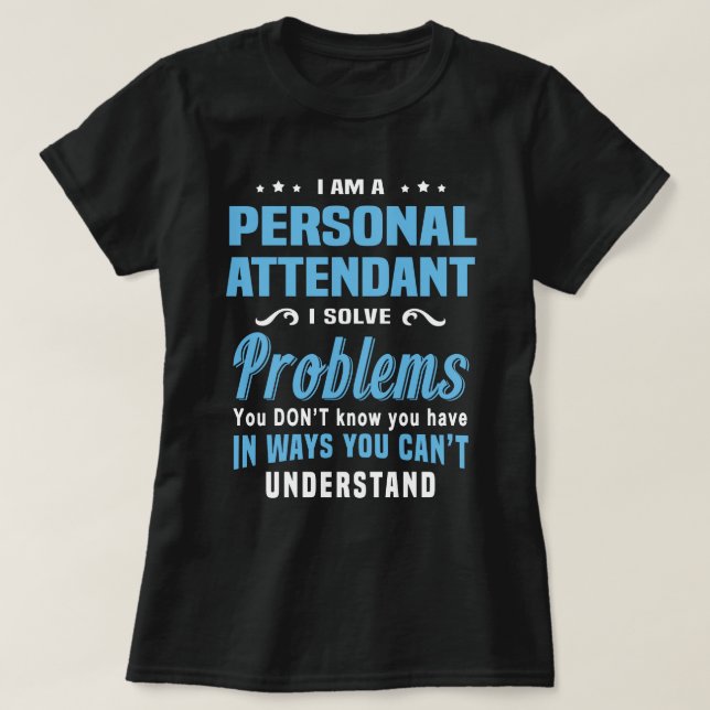 Personal Attendant T-Shirt (Design Front)