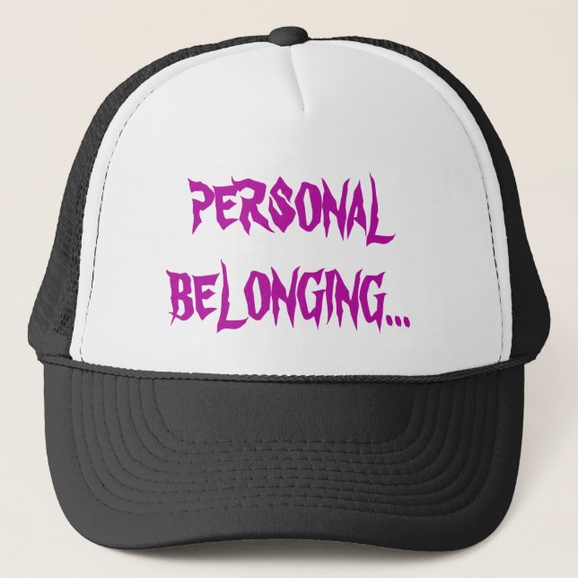 Personal Belonging Trucker Hat (Front)