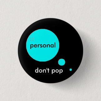 Personal Bubble Button