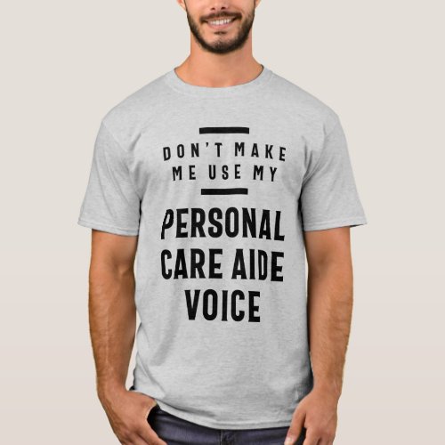 Personal Care AIDE Voice Job Title Gift T_Shirt