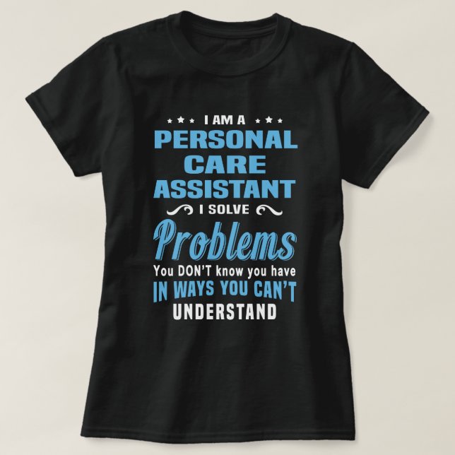 Personal Care Assistant T-Shirt (Design Front)